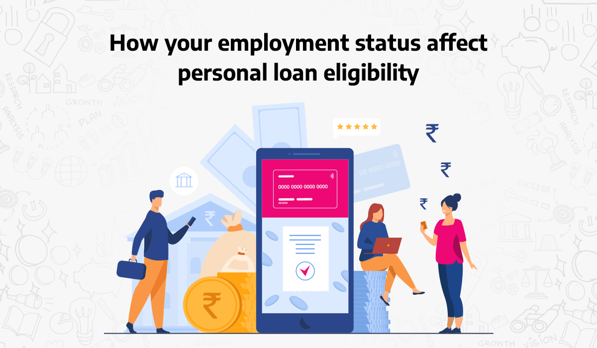 How-your-employment-status-affect-personal-loan-eligibility