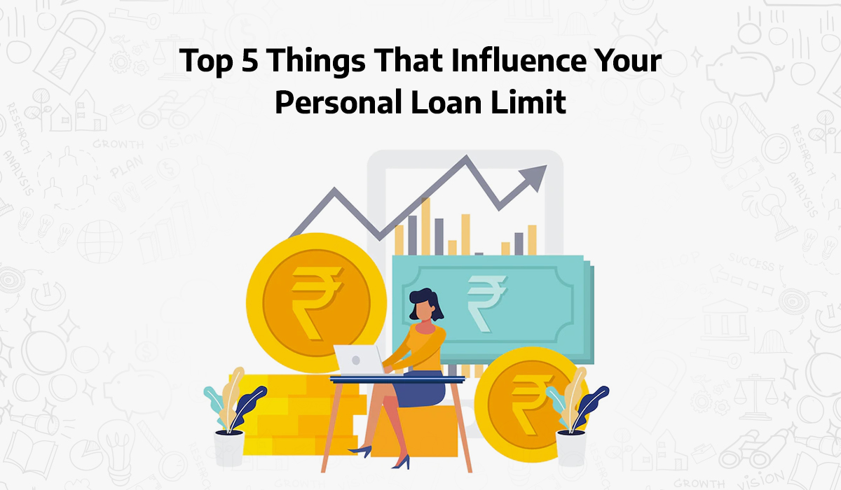 Top-5-Things-That-Influence-Your-Personal-Loan-Limit
