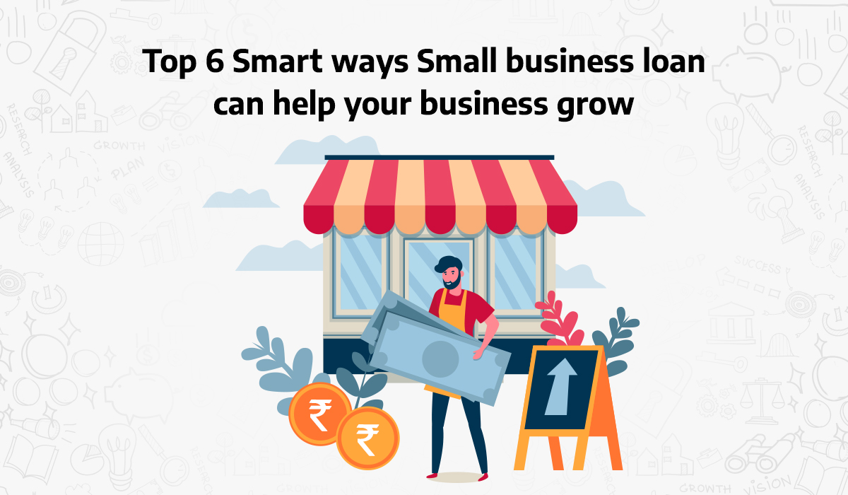 Top-6-Smart-ways-Small-business-loan-can-help-your-business-grow