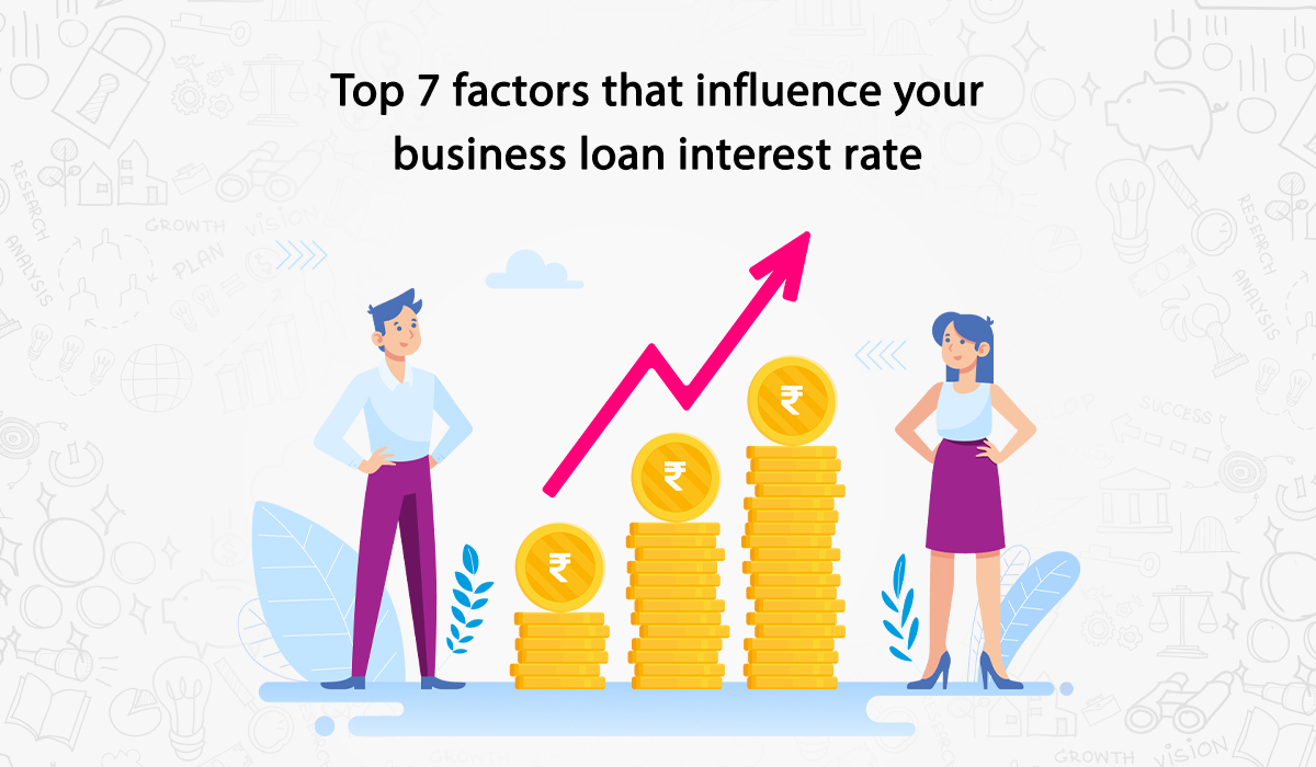 7-factors-influence-your-business-loan-interest-rate