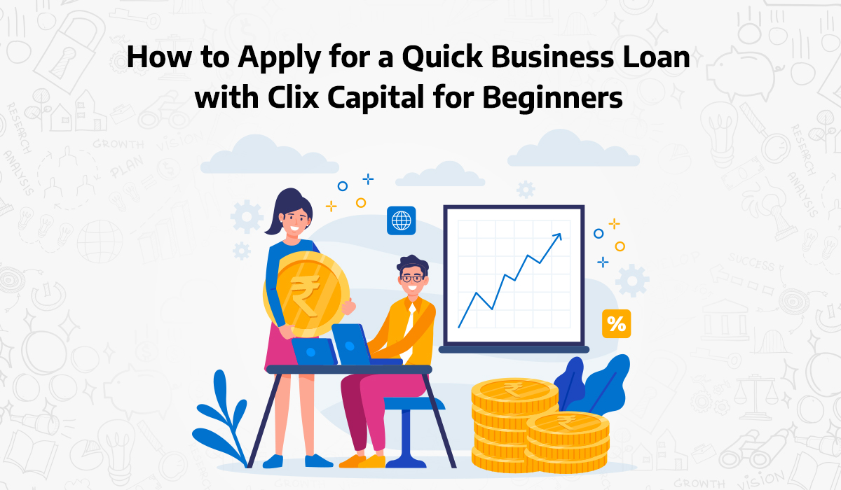 How-to-Apply-for-a-Quick-Business-Loan-with-Clix-Capital-for-Beginners