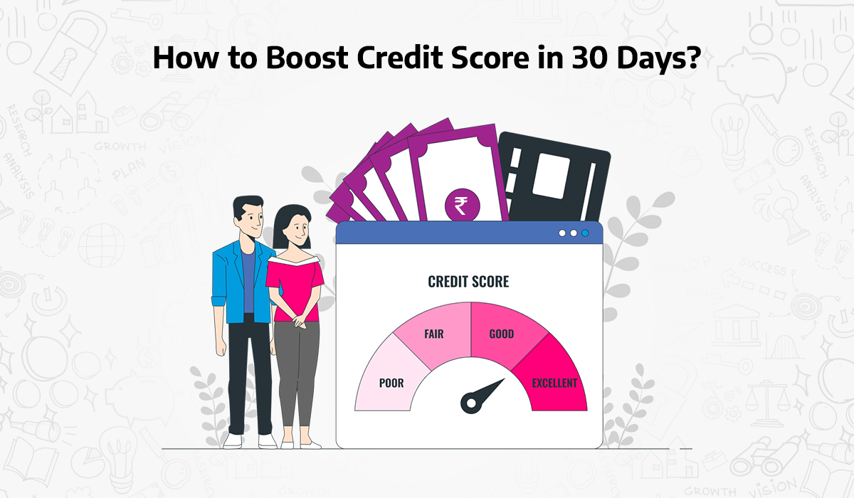 How to Boost Credit Score in 30 Days?