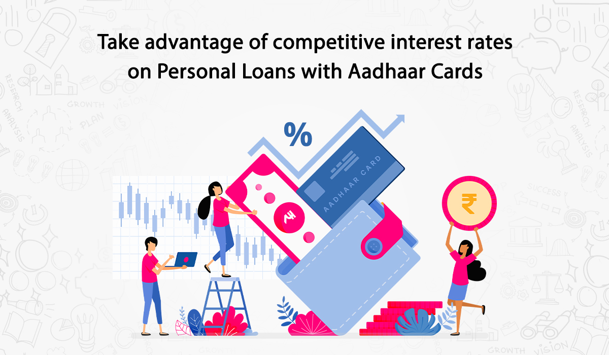 Take-advantage-of-competitive-interest-rates-on-personal-loans-with-aadhaar-cards