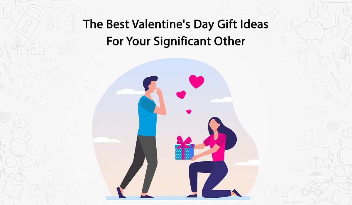 The Best Valentine's Day Gift Ideas For Your Significant Other