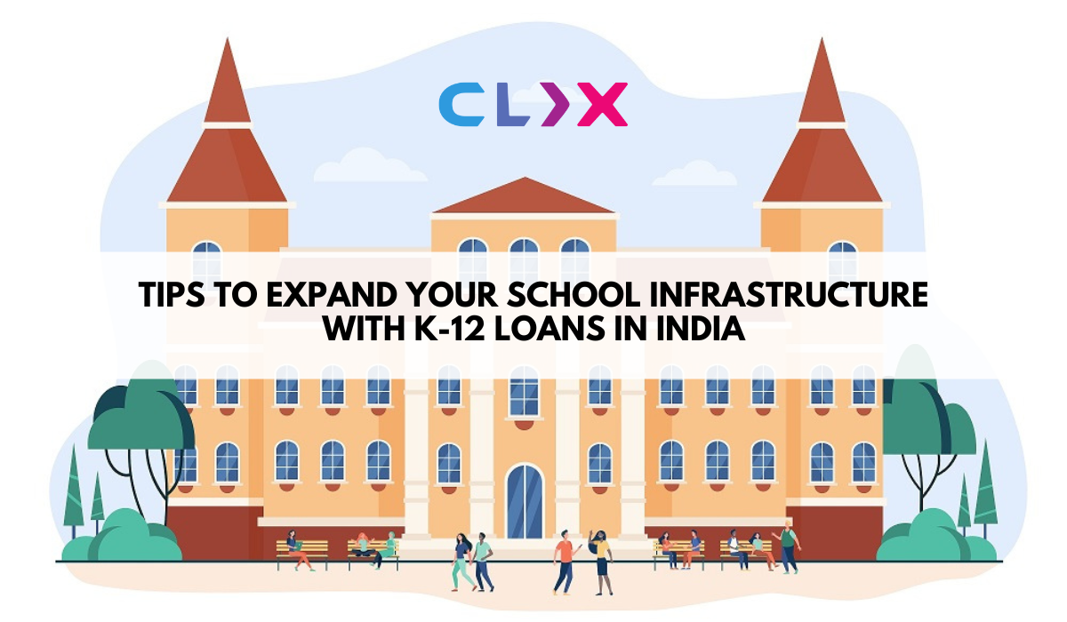 Tips-to-expand-your-school-infrastructure-with-k-12-loans-in-India