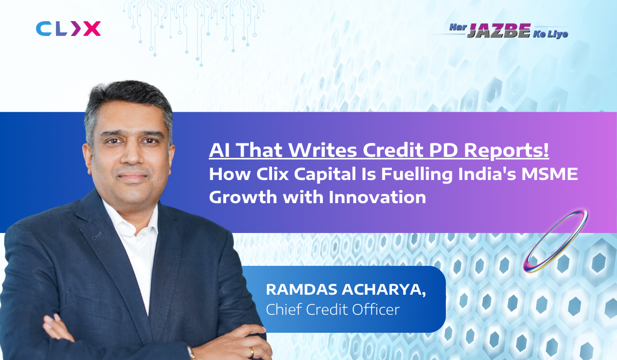 AI-That-Writes-Credit-PD-Reports-How-Clix-Capital-Is-Fuelling-Indias-MSME-Growth-with-Innovation